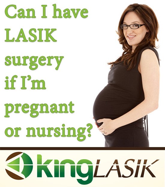 Can I get LASIK if I'am Nursing